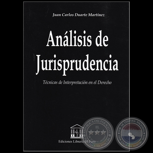 ANÁLISIS DE JURISPRUDENCIA - Autor: JUAN CARLOS DUARTE MARTÍNEZ - Año 2019 